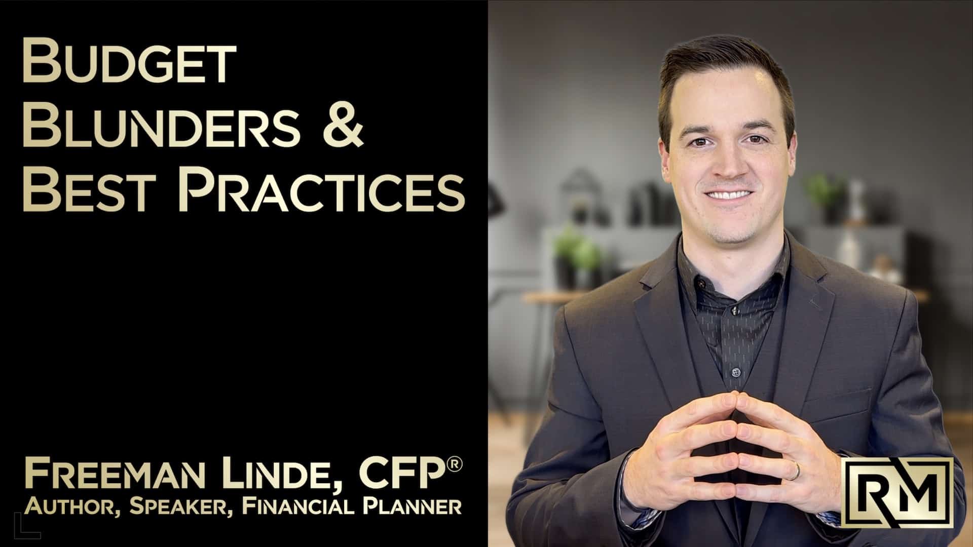 Watch Budget Blunders & Best Practices on YouTube